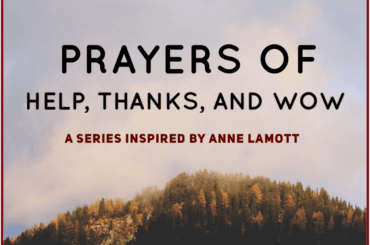 Prayers of Help, Thanks, Wow