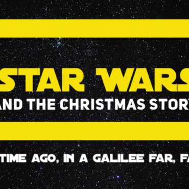 Advent Sermon Series: Star Wars and the Christmas Story